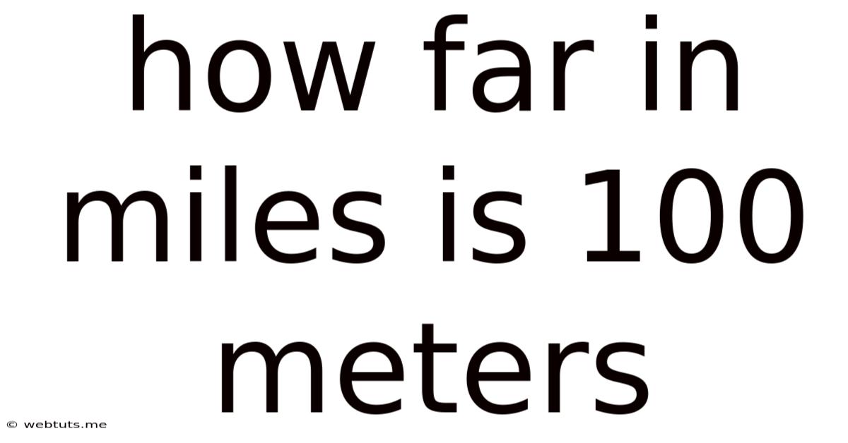 How Far In Miles Is 100 Meters