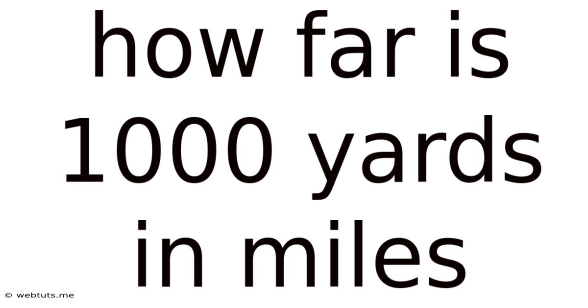 How Far Is 1000 Yards In Miles