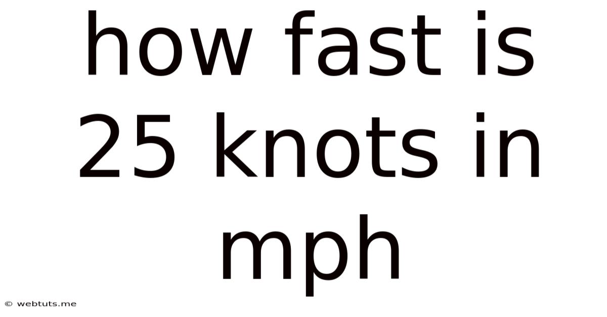 How Fast Is 25 Knots In Mph