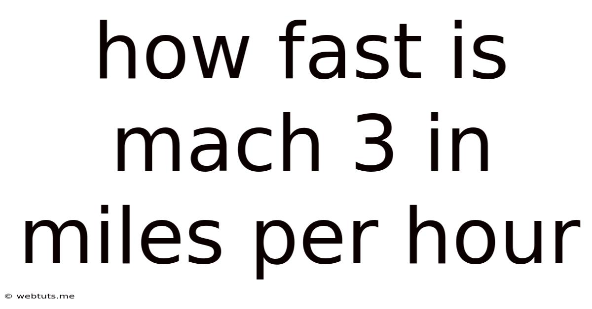 How Fast Is Mach 3 In Miles Per Hour