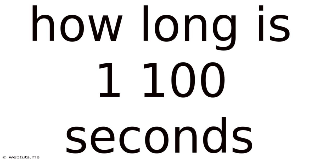 How Long Is 1 100 Seconds