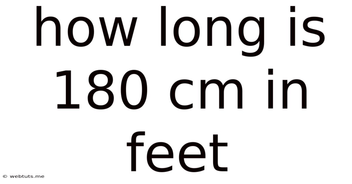 How Long Is 180 Cm In Feet