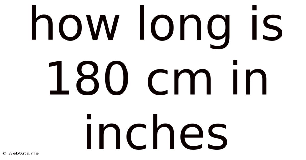 How Long Is 180 Cm In Inches