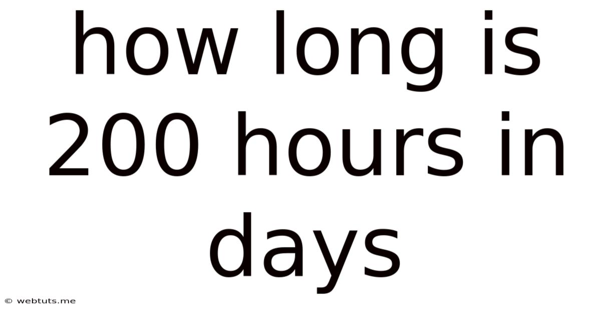 How Long Is 200 Hours In Days