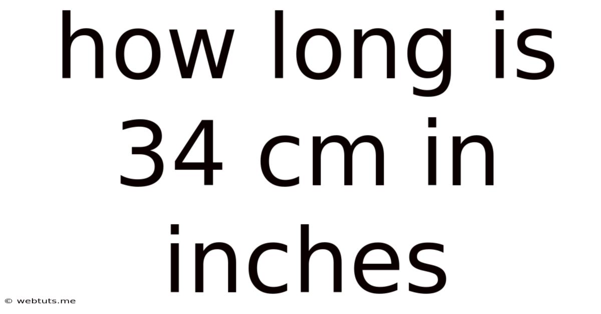 How Long Is 34 Cm In Inches