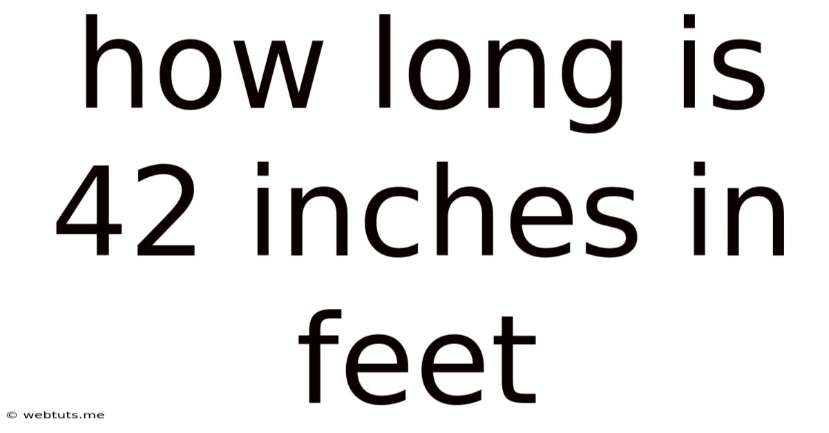 How Long Is 42 Inches In Feet
