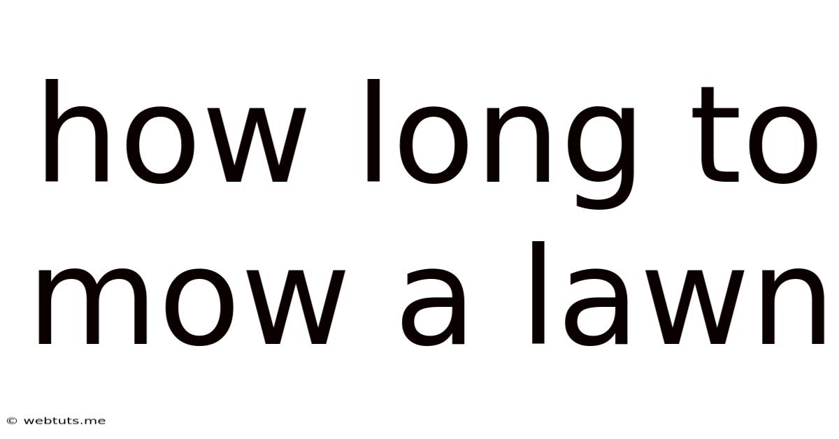 How Long To Mow A Lawn