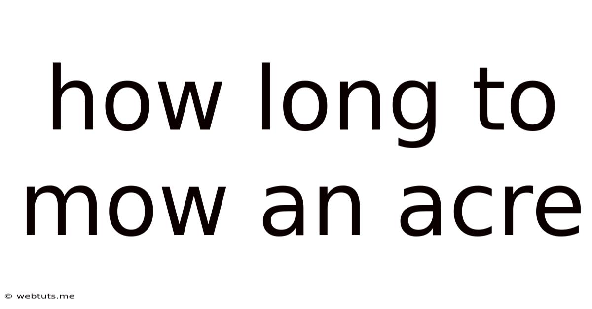How Long To Mow An Acre