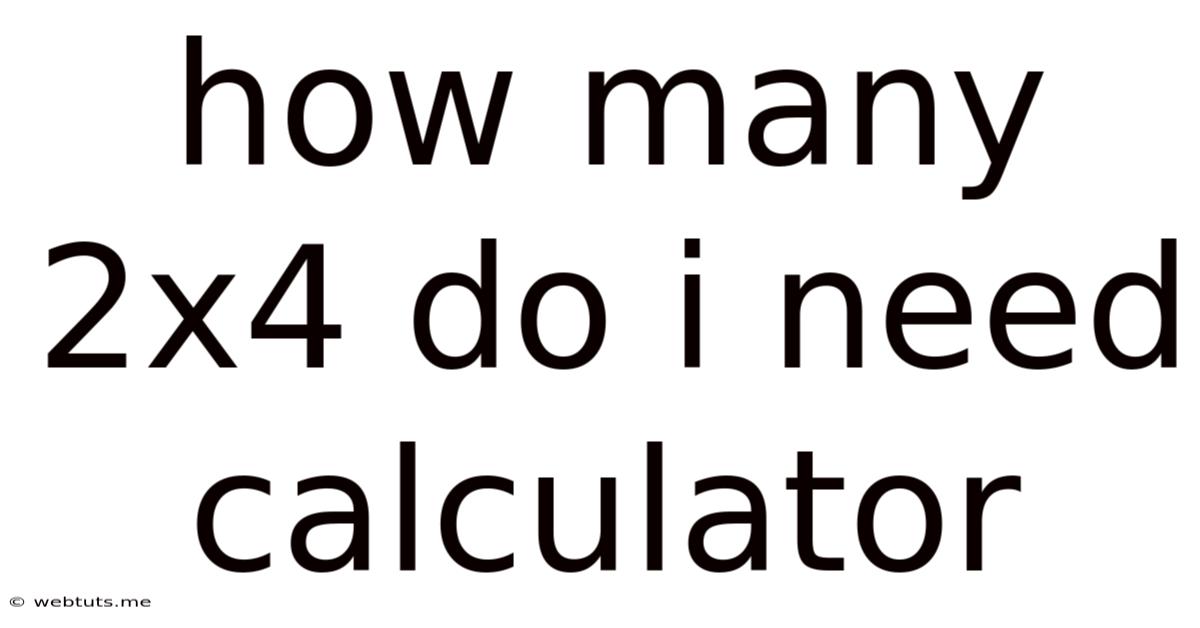 How Many 2x4 Do I Need Calculator