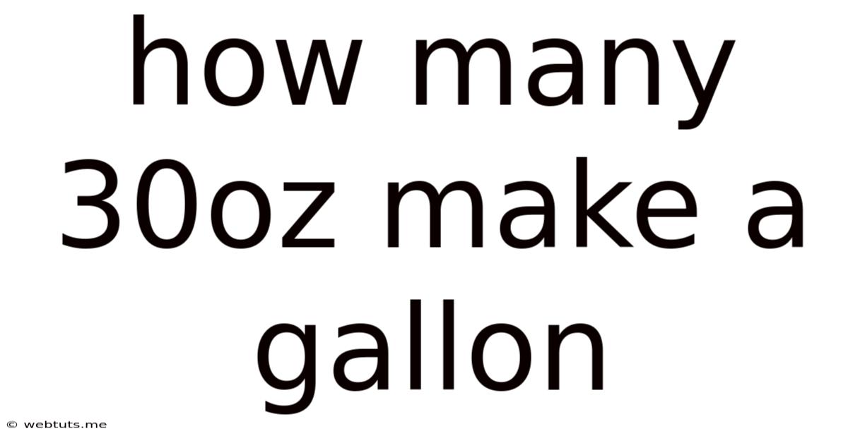 How Many 30oz Make A Gallon