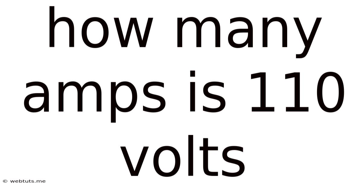How Many Amps Is 110 Volts