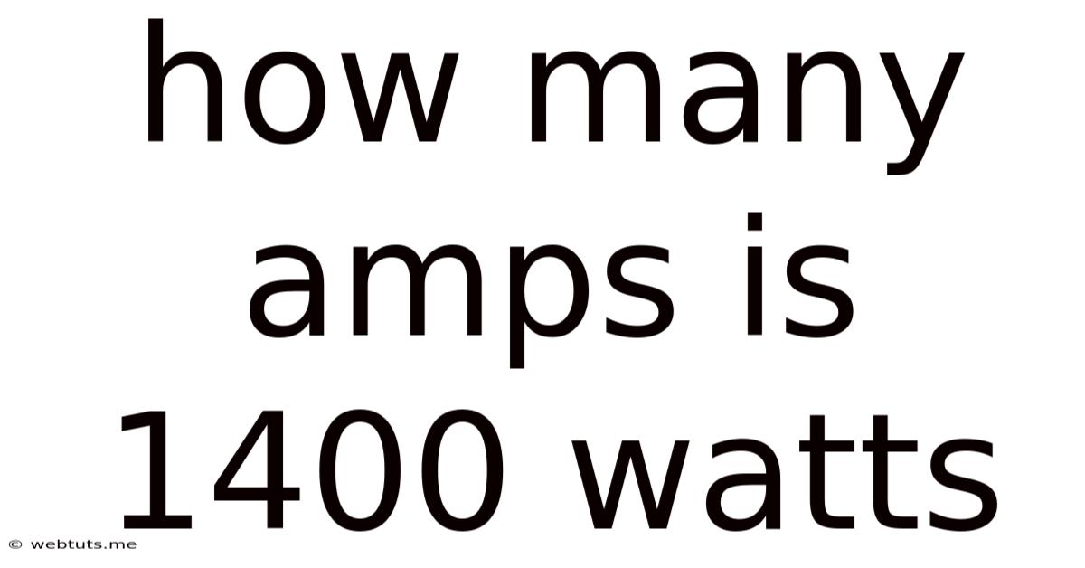 How Many Amps Is 1400 Watts