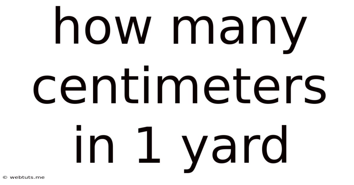 How Many Centimeters In 1 Yard