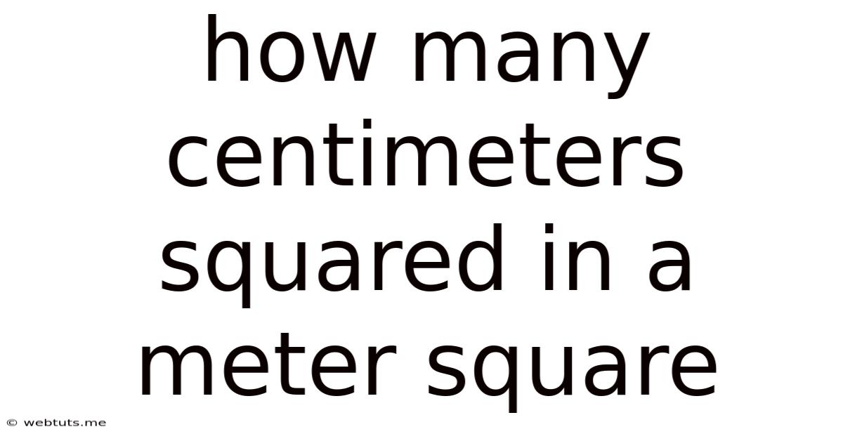 How Many Centimeters Squared In A Meter Square