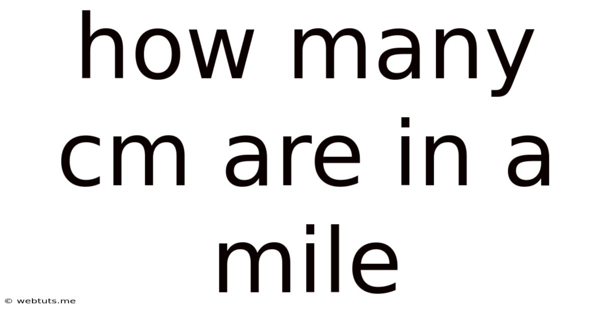 How Many Cm Are In A Mile