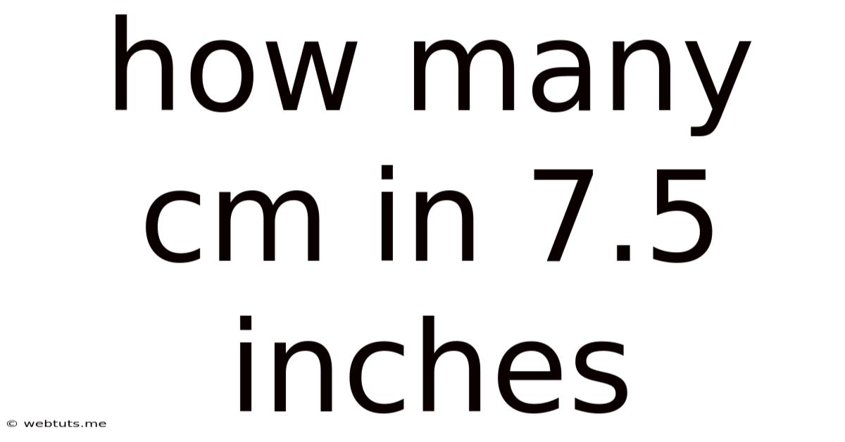How Many Cm In 7.5 Inches