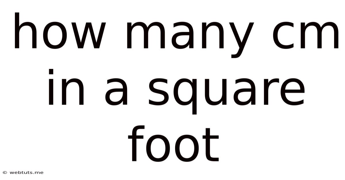 How Many Cm In A Square Foot