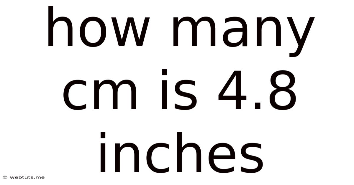 How Many Cm Is 4.8 Inches