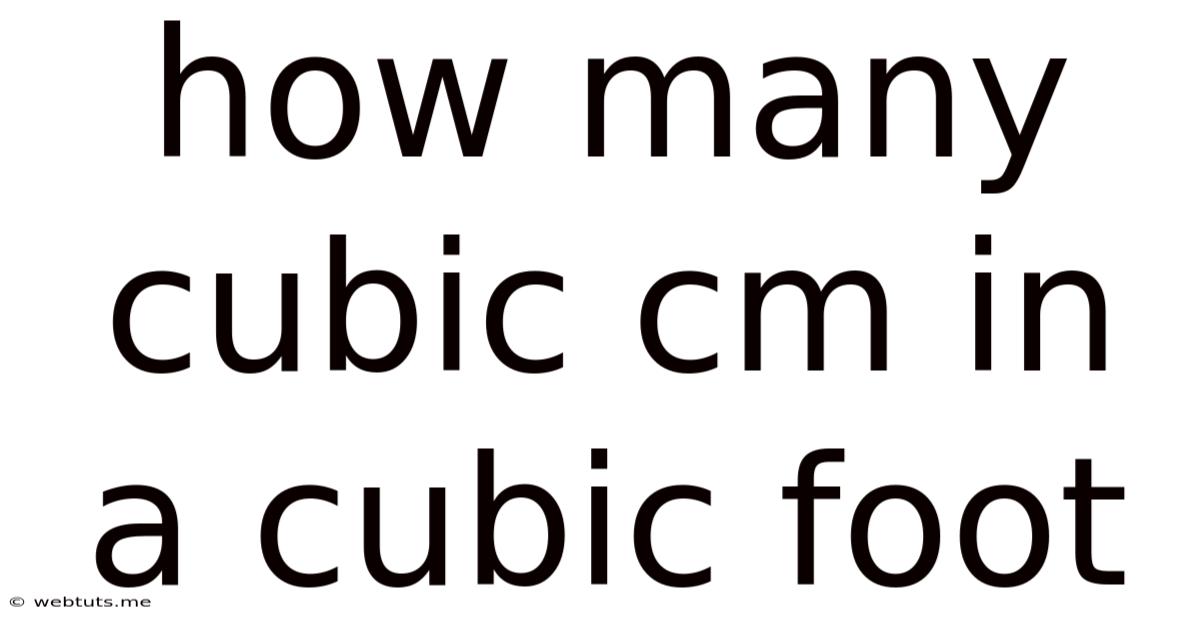 How Many Cubic Cm In A Cubic Foot