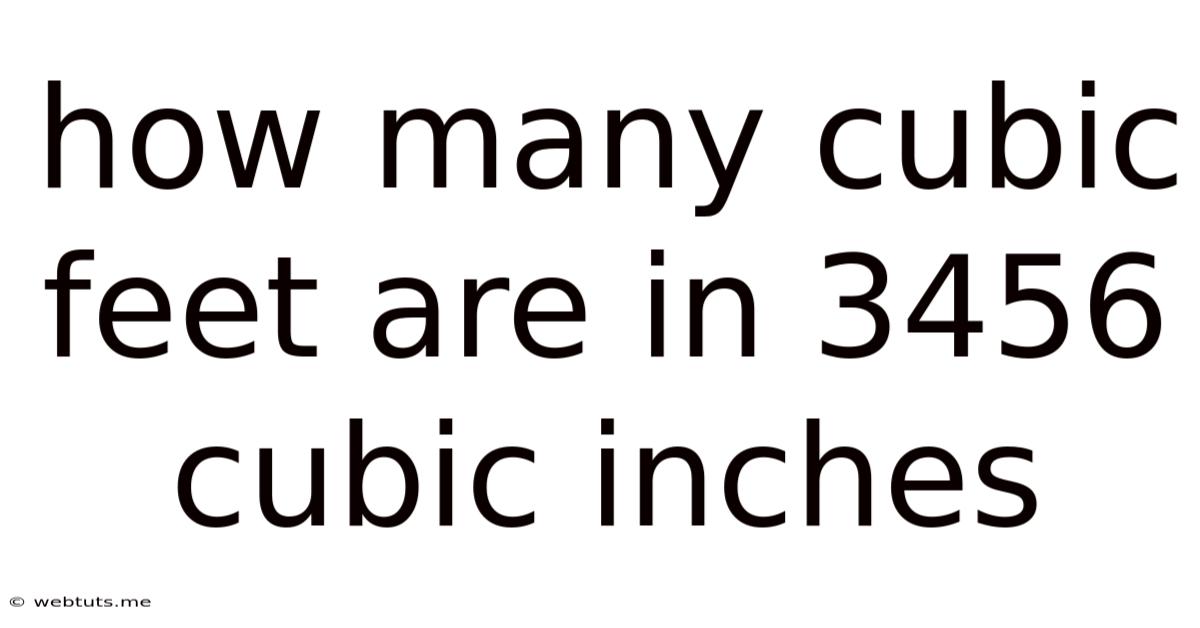 How Many Cubic Feet Are In 3456 Cubic Inches