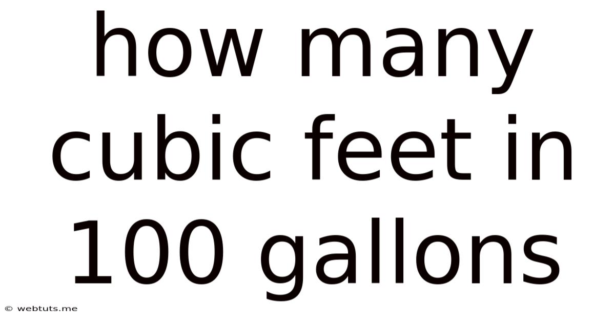 How Many Cubic Feet In 100 Gallons