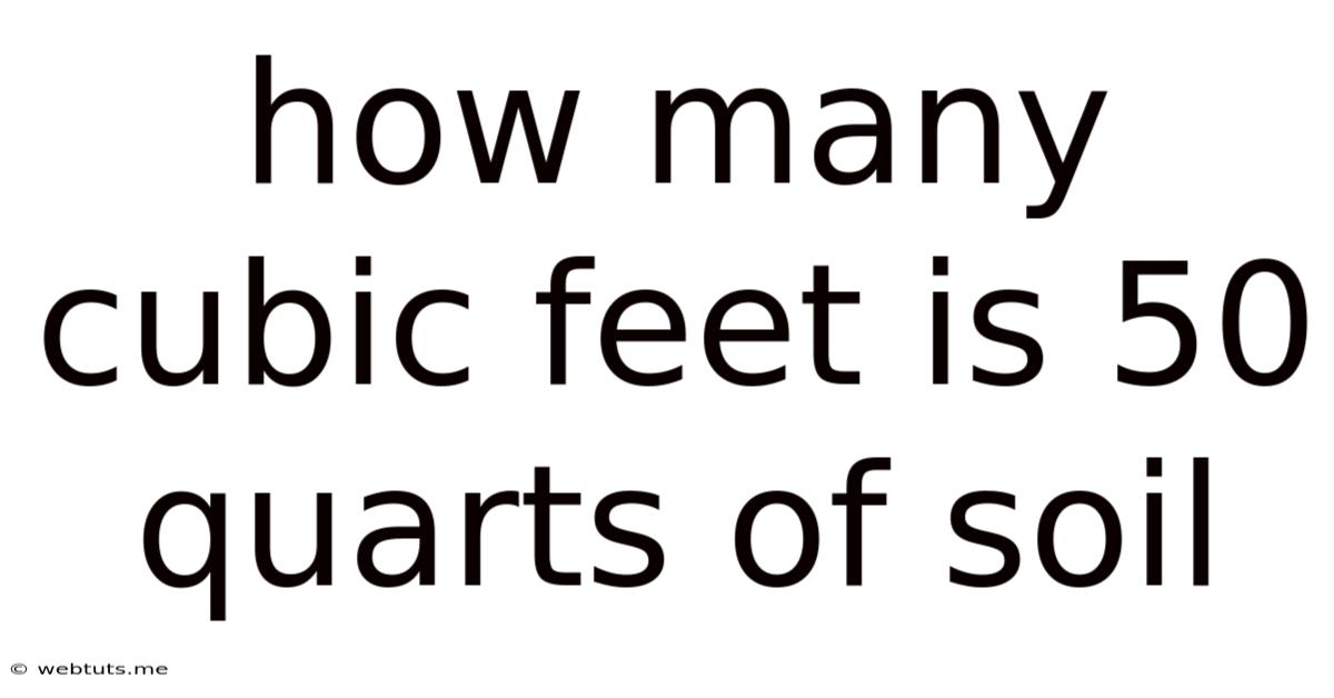How Many Cubic Feet Is 50 Quarts Of Soil