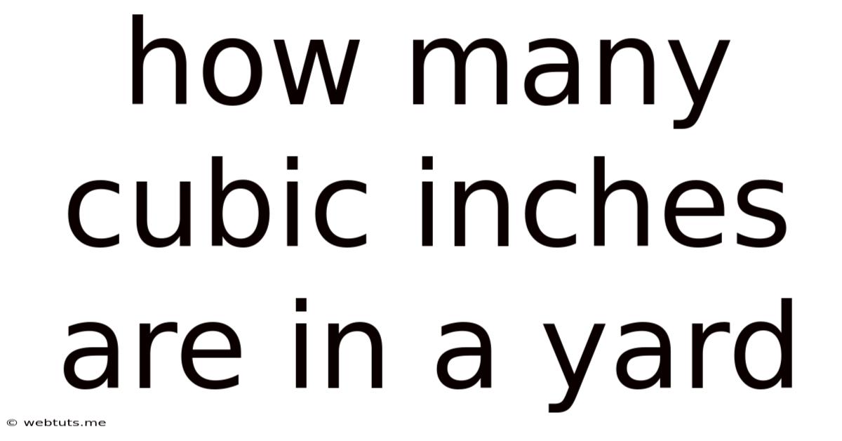How Many Cubic Inches Are In A Yard