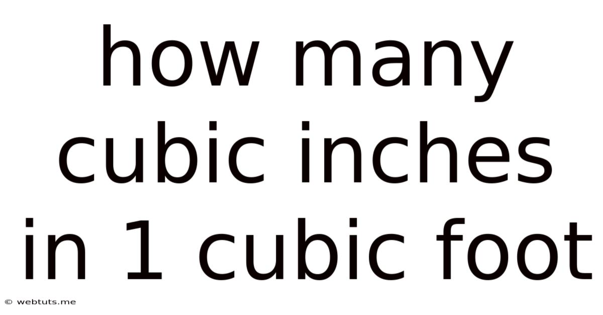 How Many Cubic Inches In 1 Cubic Foot