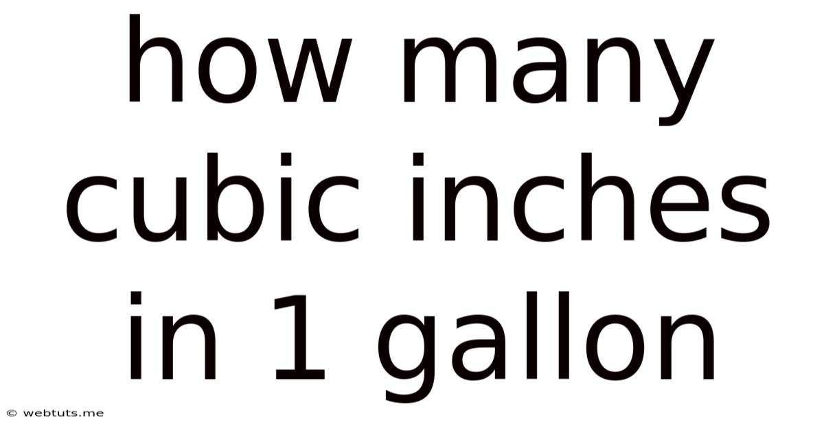 How Many Cubic Inches In 1 Gallon