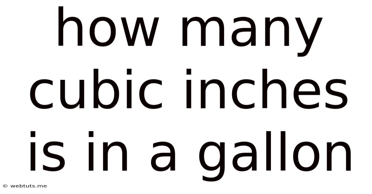 How Many Cubic Inches Is In A Gallon