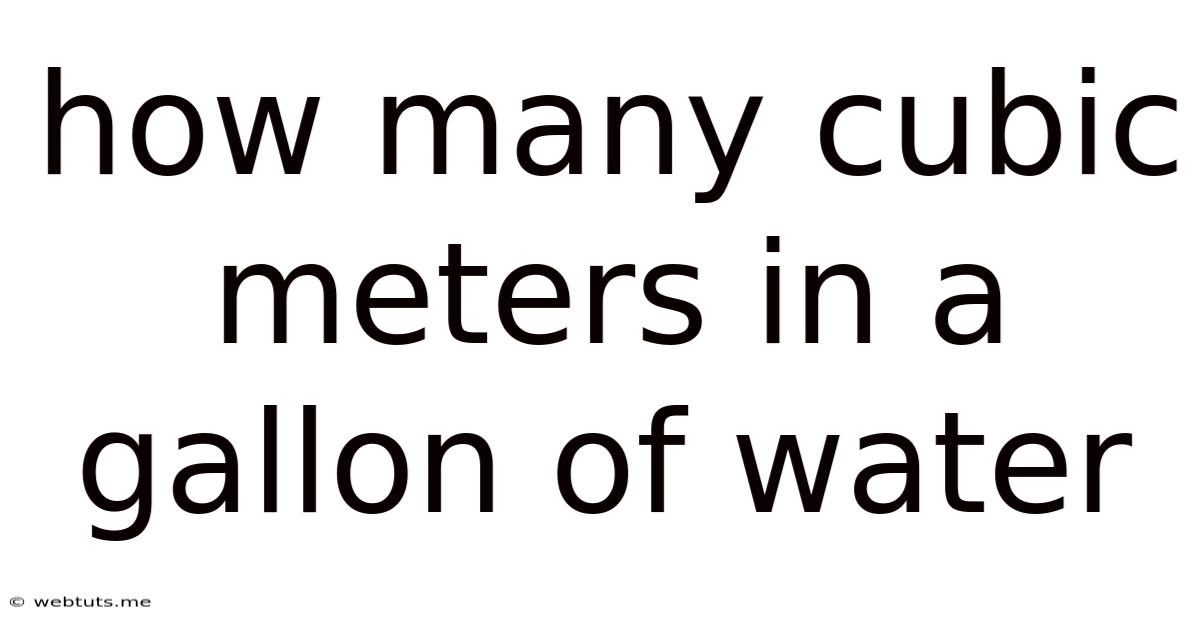 How Many Cubic Meters In A Gallon Of Water