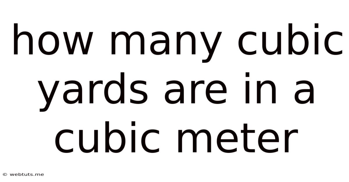 How Many Cubic Yards Are In A Cubic Meter