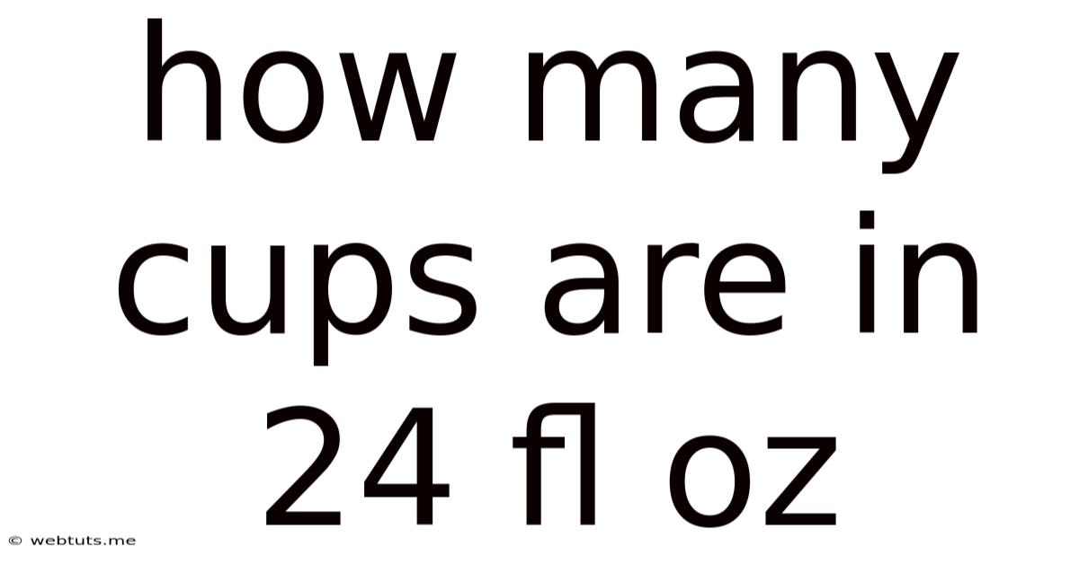 How Many Cups Are In 24 Fl Oz