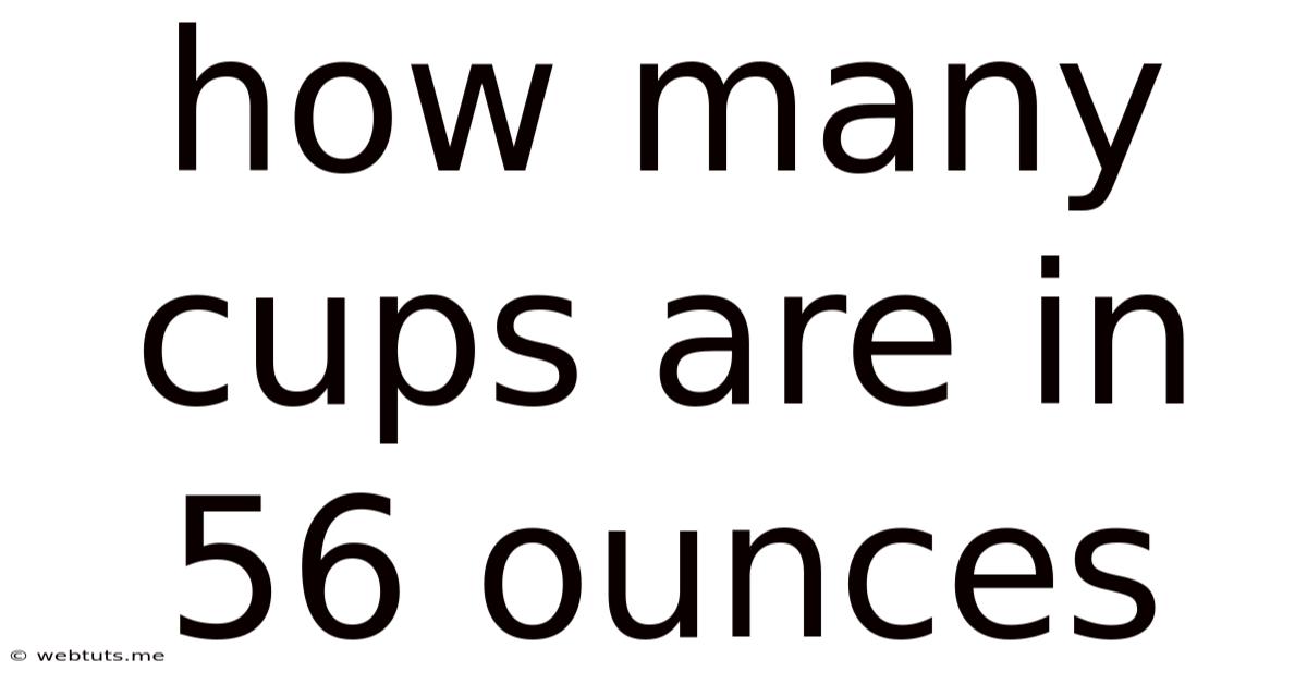 How Many Cups Are In 56 Ounces