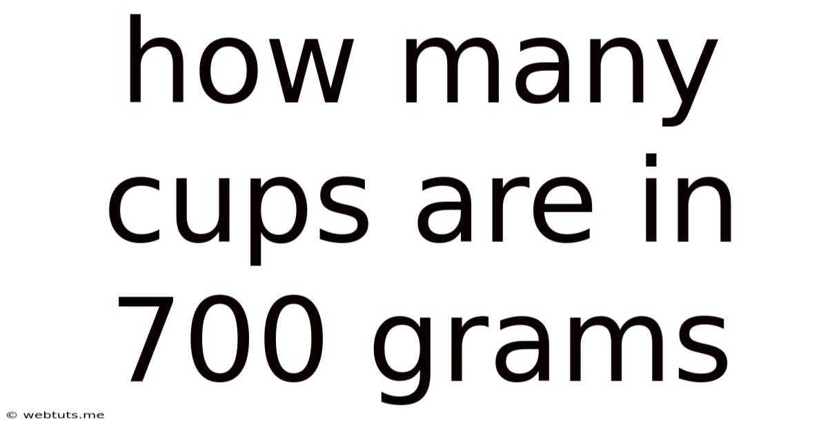 How Many Cups Are In 700 Grams