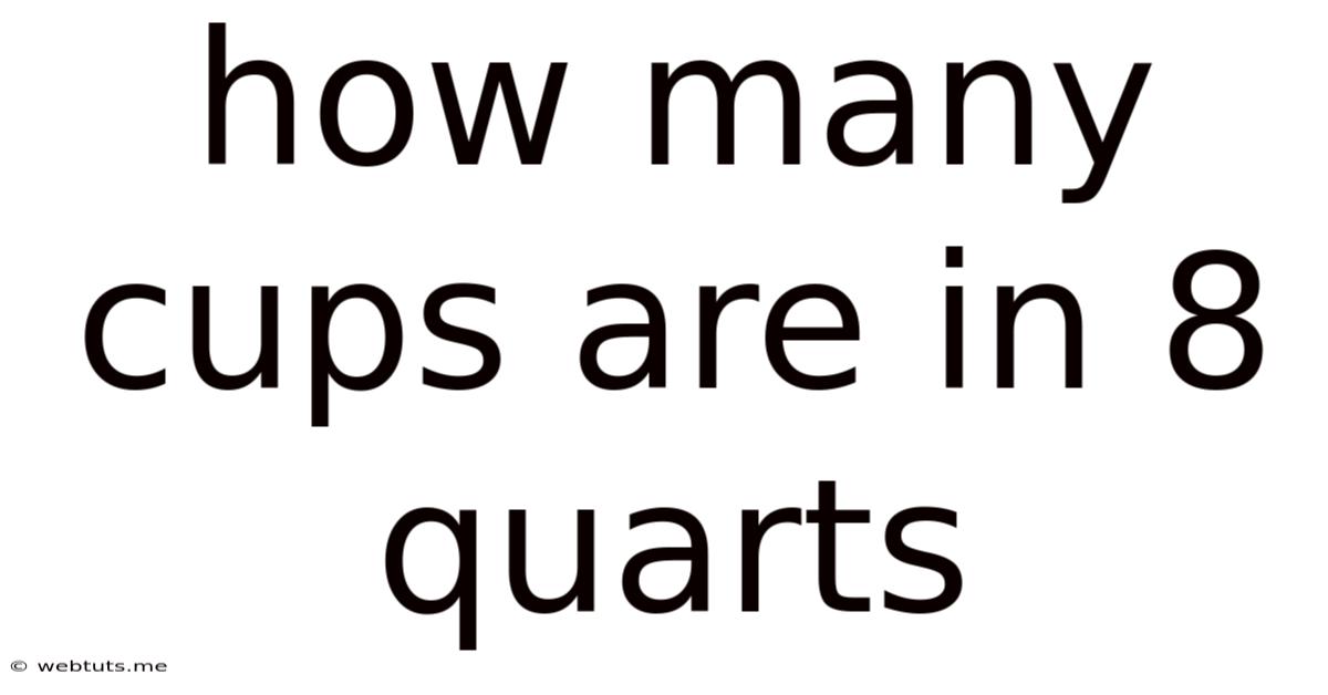 How Many Cups Are In 8 Quarts