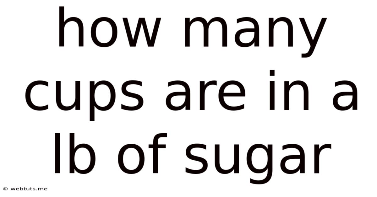 How Many Cups Are In A Lb Of Sugar
