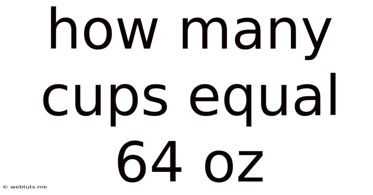 How Many Cups Equal 64 Oz
