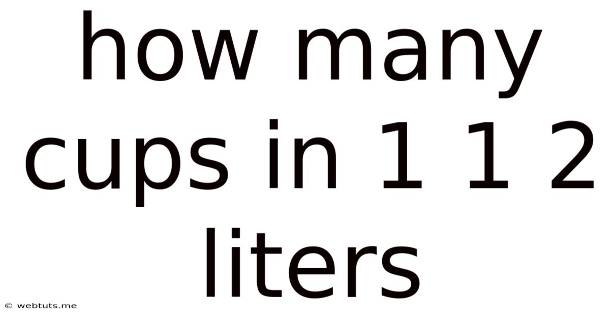 How Many Cups In 1 1 2 Liters
