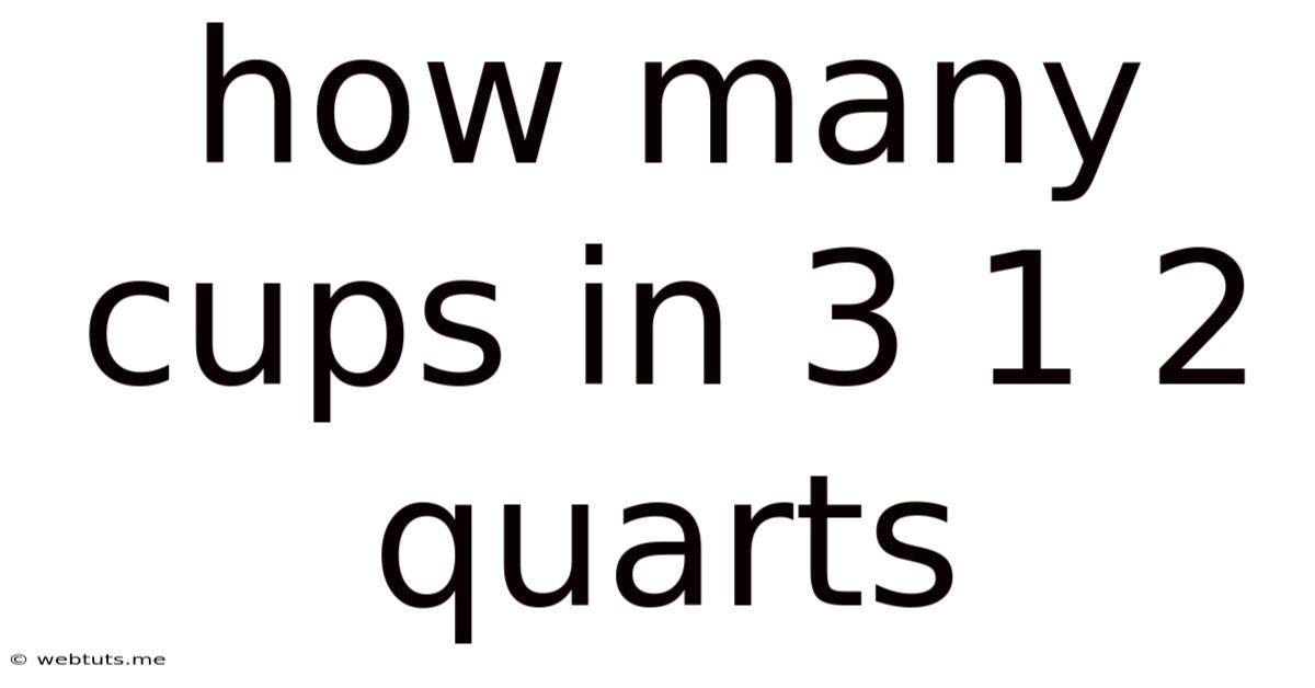 How Many Cups In 3 1 2 Quarts