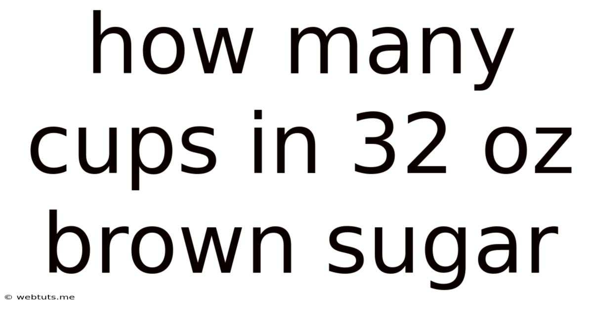 How Many Cups In 32 Oz Brown Sugar