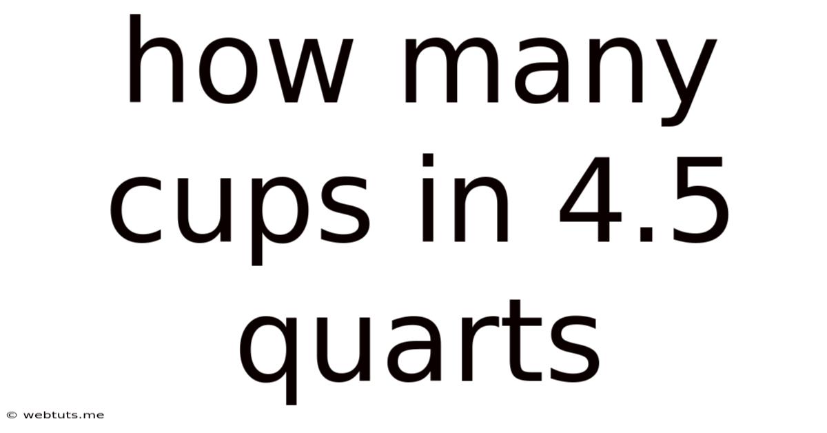 How Many Cups In 4.5 Quarts