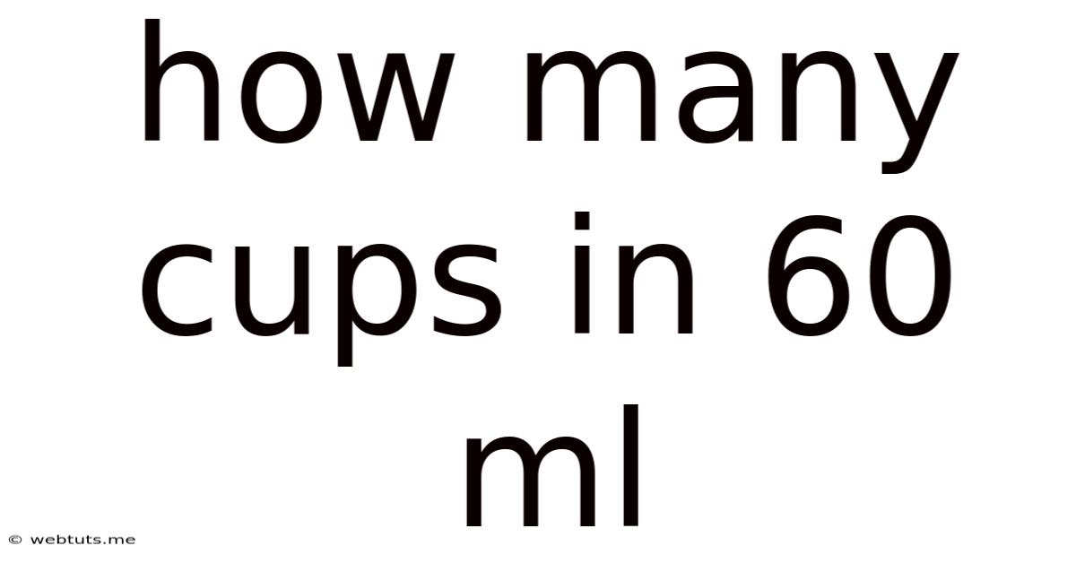 How Many Cups In 60 Ml
