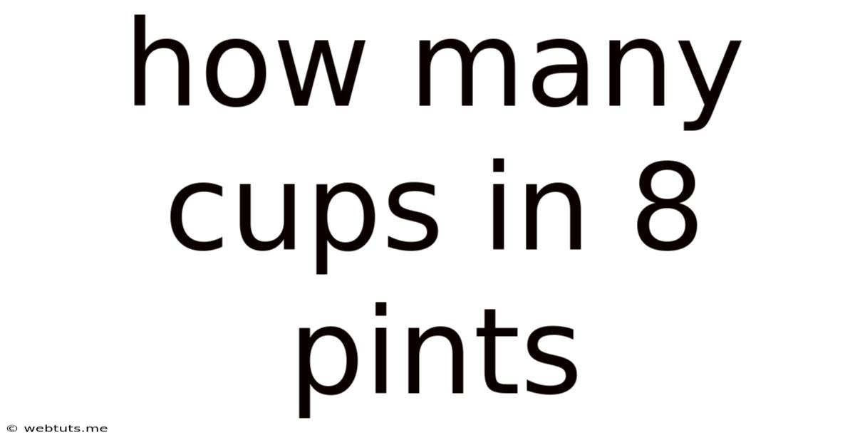 How Many Cups In 8 Pints