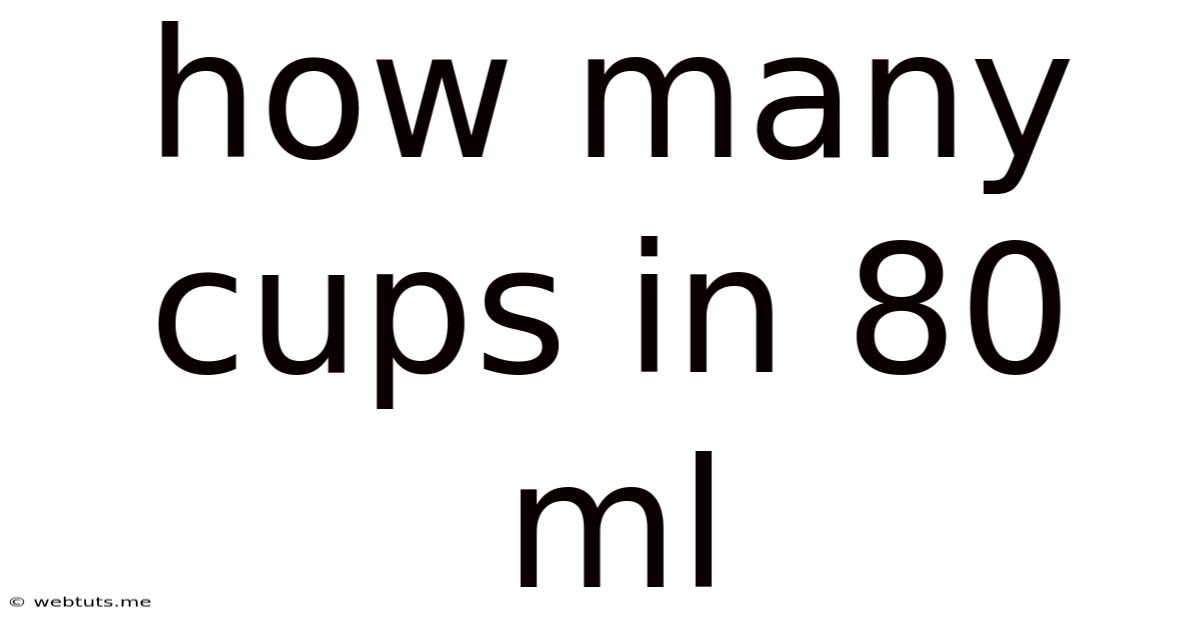 How Many Cups In 80 Ml