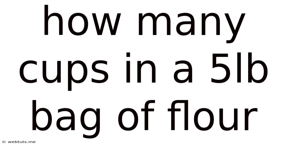How Many Cups In A 5lb Bag Of Flour