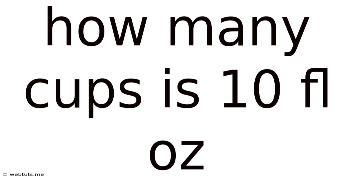 How Many Cups Is 10 Fl Oz