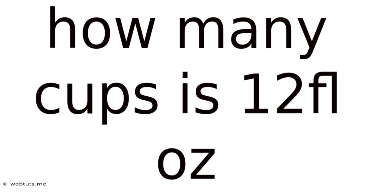How Many Cups Is 12fl Oz