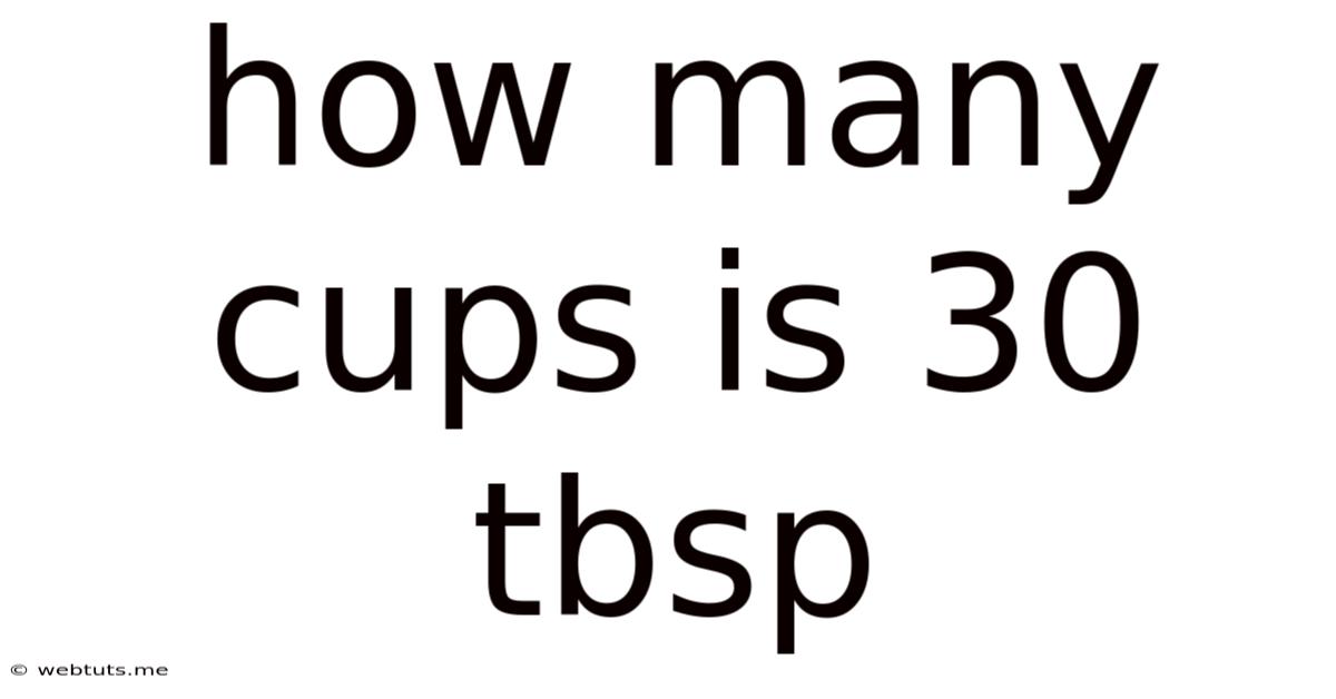 How Many Cups Is 30 Tbsp