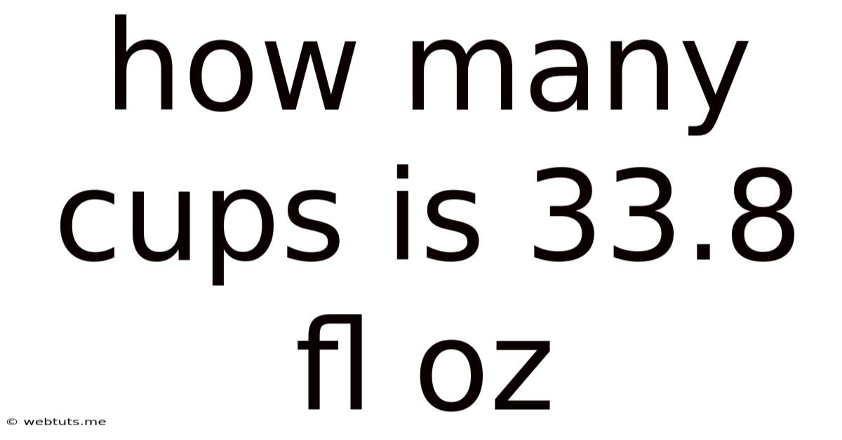 How Many Cups Is 33.8 Fl Oz